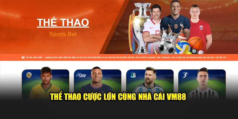 Thể thao cược lớn cùng nền tảng VM88