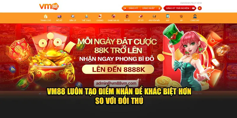 VM88 luôn tạo điểm nhấn để khác biệt hơn so với đối thủ